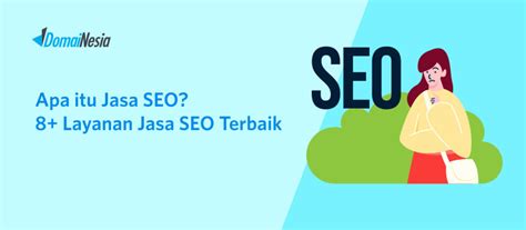 Jasa SEO Murah – Berikut 8+ Layanan yang Akan Anda Dapatkan.